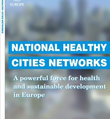 خرید و دانلود نسخه کامل کتاب National healthy cities networks: A powerful force for health and sustainable development in Europe