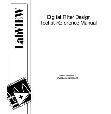 خرید و دانلود نسخه کامل کتاب National Instruments Corporate. Labview: Digital Filter Design. Toolkit Reference Manual