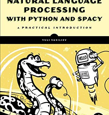 خرید و دانلود نسخه کامل کتاب Natural Language Processing with Python and spaCy: A Practical Introduction