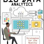 خرید و دانلود نسخه کامل کتاب Navigating Big Data Analytics: Strategies for the Quality Systems Analyst