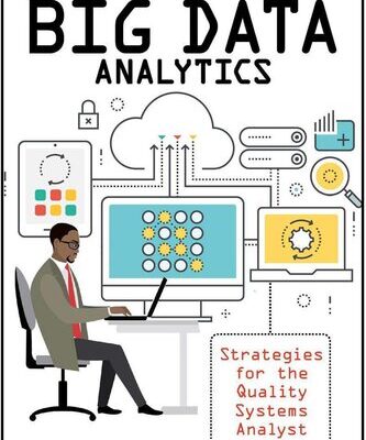 خرید و دانلود نسخه کامل کتاب Navigating Big Data Analytics: Strategies for the Quality Systems Analyst