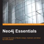 خرید و دانلود نسخه کامل کتاب Neo4j Essentials: Leverage the power of Neo4j to design, implement, and deliver top-notch projects