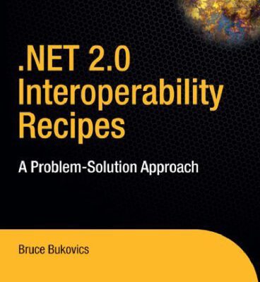 خرید و دانلود نسخه کامل کتاب .NET 2.0 Interoperability Recipes: A Problem-Solution Approach