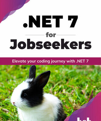 خرید و دانلود نسخه کامل کتاب .NET 7 for Jobseekers: Elevate your coding journey with .NET 7