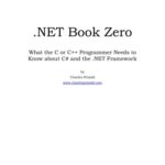خرید و دانلود نسخه کامل کتاب NET Book Zero: What the C or C++ Programmer Needs to Know about C# and the .NET Framework