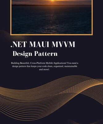 خرید و دانلود نسخه کامل کتاب .NET MAUI MVVM Design Pattern: Building Beautiful, Cross-Platform Mobile Applications