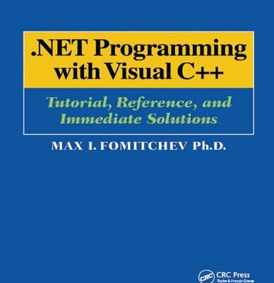 خرید و دانلود نسخه کامل کتاب .Net Programming with Visual C++: Tutorial, Reference, and Immediate Solutions