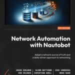 خرید و دانلود نسخه کامل کتاب Network Automation with Nautobot: Adopt a network source of truth and a data-driven approach to networking