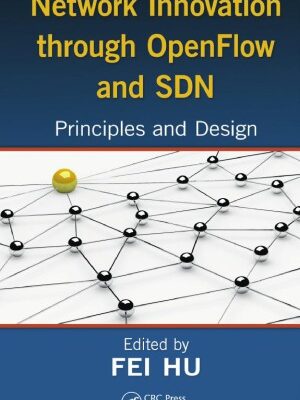 خرید و دانلود نسخه کامل کتاب Network Innovation through OpenFlow and SDN Principles and Design