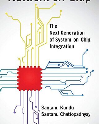 خرید و دانلود نسخه کامل کتاب Network-on-Chip: The Next Generation of System-on-Chip Integration