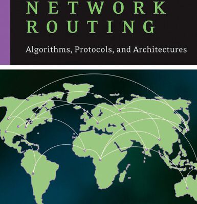 خرید و دانلود نسخه کامل کتاب Network Routing: Algorithms, Protocols, and Architectures