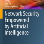 خرید و دانلود نسخه کامل کتاب Network Security Empowered by Artificial Intelligence