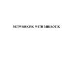 خرید و دانلود نسخه کامل کتاب Networking with MikroTik: MTCNA Study Guide
