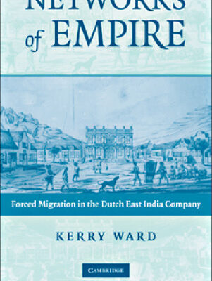 خرید و دانلود نسخه کامل کتاب Networks of Empire: Forced Migration in the Dutch East India Company