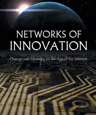 خرید و دانلود نسخه کامل کتاب Networks of Innovation Change and Meaning in the Age of the Internet