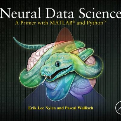 خرید و دانلود نسخه کامل کتاب Neural Data Science: A Primer with Matlab and Python