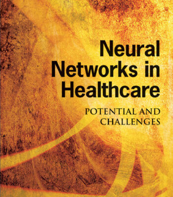 خرید و دانلود نسخه کامل کتاب Neural Networks in Healthcare: Potential And Challenges