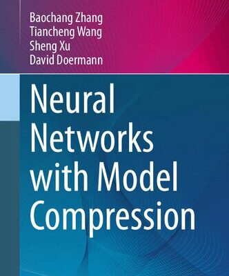 خرید و دانلود نسخه کامل کتاب Neural Networks with Model Compression
