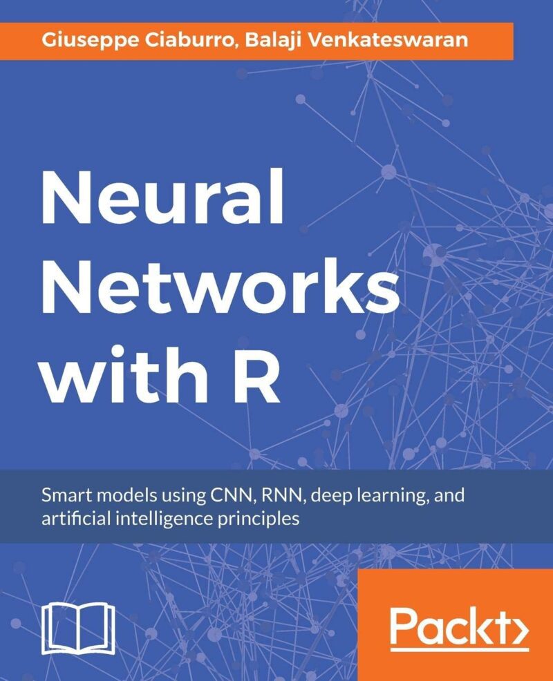 خرید و دانلود نسخه کامل کتاب Neural Networks with R (Codes)