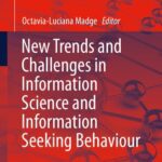 خرید و دانلود نسخه کامل کتاب New Trends and Challenges in Information Science and Information Seeking Behaviour