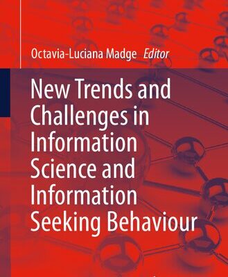 خرید و دانلود نسخه کامل کتاب New Trends and Challenges in Information Science and Information Seeking Behaviour