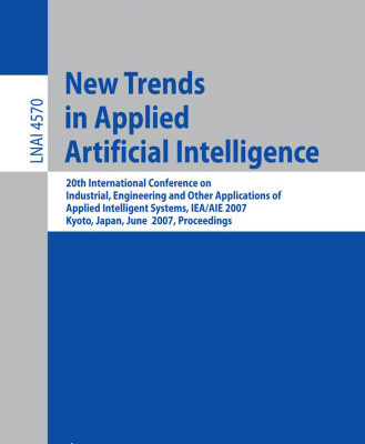 خرید و دانلود نسخه کامل کتاب New Trends in Applied Artificial Intelligence: 20th International Conference on Industrial, Engineering and Other Applications of Applied Intelligent Systems, IEA/AIE 2007, Kyoto, Japan, June 26-29, 2007. Proceedings