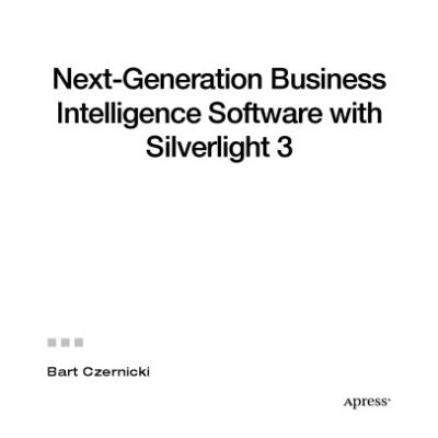 خرید و دانلود نسخه کامل کتاب Next-Generation Business Intelligence Software with Silverlight 3