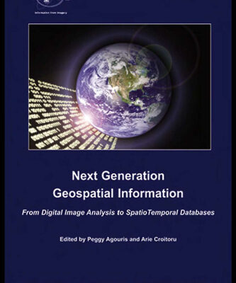 خرید و دانلود نسخه کامل کتاب Next Generation Geospatial Information From Digital Image Analysis to Spatiotemporal Databases