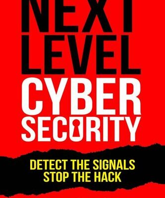 خرید و دانلود نسخه کامل کتاب Next Level Cybersecurity: Detect the Signals, Stop the Hack