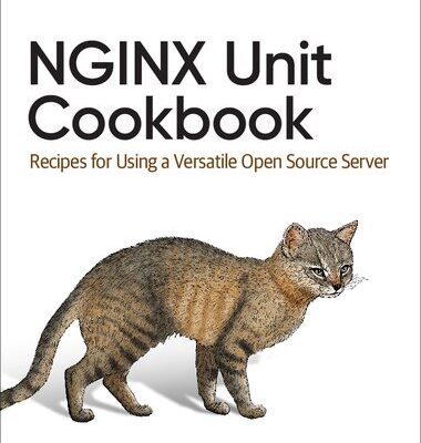 خرید و دانلود نسخه کامل کتاب NGINX Unit Cookbook: Recipes for Using a Versatile Open Source Server