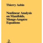 خرید و دانلود نسخه کامل کتاب Nonlinear Analysis on Manifolds. Monge-Ampère Equations