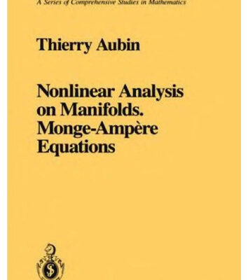 خرید و دانلود نسخه کامل کتاب Nonlinear Analysis on Manifolds. Monge-Ampère Equations