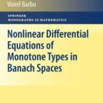 خرید و دانلود نسخه کامل کتاب Nonlinear differential equations of monotone types in Banach spaces
