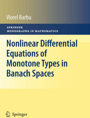 خرید و دانلود نسخه کامل کتاب Nonlinear differential equations of monotone types in Banach spaces