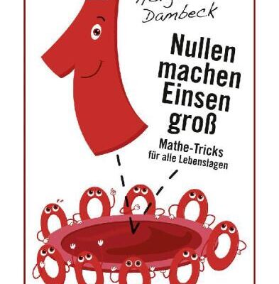خرید و دانلود نسخه کامل کتاب Nullen machen Einsen groß: Mathe-Tricks für alle Lebenslagen