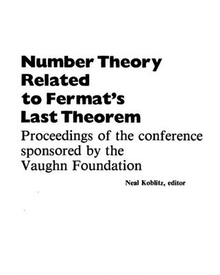 خرید و دانلود نسخه کامل کتاب Number Theory Related to Fermat’s Last Theorem Proceedings of the conference sponsored by the Vaughn Foundation
