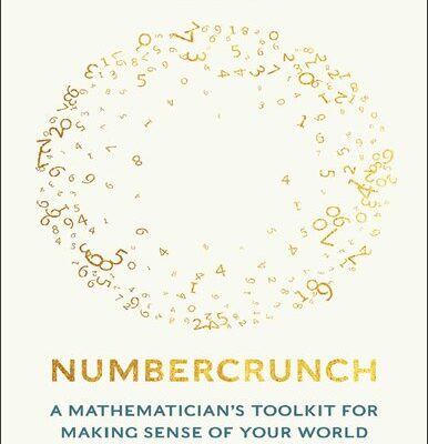 خرید و دانلود نسخه کامل کتاب Numbercrunch: A Mathematician’s Toolkit for Making Sense of Your World