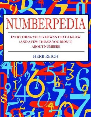 خرید و دانلود نسخه کامل کتاب Numberpedia: Everything You Ever Wanted to Know (and a Few Things You Didn’t) About Numbers