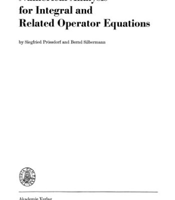 خرید و دانلود نسخه کامل کتاب Numerical analysis for integral and related operator equations