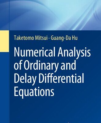 خرید و دانلود نسخه کامل کتاب Numerical Analysis of Ordinary and Delay Differential Equations