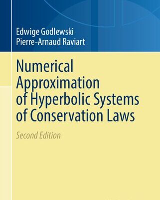 خرید و دانلود نسخه کامل کتاب Numerical Approximation of Hyperbolic Systems of Conservation Laws