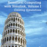 خرید و دانلود نسخه کامل کتاب Numerical Computing with Simulink-MATLAB, Volume 1