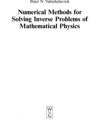 خرید و دانلود نسخه کامل کتاب Numerical Methods for Solving Inverse Problems of Mathematical Physics