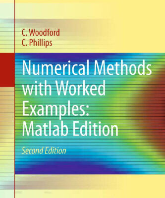 خرید و دانلود نسخه کامل کتاب Numerical Methods with Worked Examples: Matlab Edition
