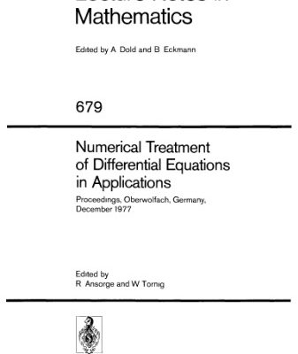 خرید و دانلود نسخه کامل کتاب Numerical Treatment of Differential Equations in Applications: Proceedings, Oberwolfach, Germany, December 1977