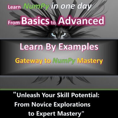 خرید و دانلود نسخه کامل کتاب NumPy Mastery: Empowering Data Analysis and Computation: NumPy Demystified: A Comprehensive Guide to Efficient Computation