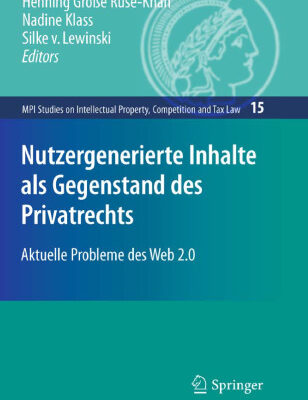 خرید و دانلود نسخه کامل کتاب Nutzergenerierte Inhalte als Gegenstand des Privatrechts: Aktuelle Probleme des Web 2.0