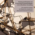 خرید و دانلود نسخه کامل کتاب Nutzung und Akzeptanz von E-Government-Fachanwendungen in der öffentlichen Verwaltung: Eine empirische Analyse am Beispiel des europäischen Binnenmarkt-Informationssystem