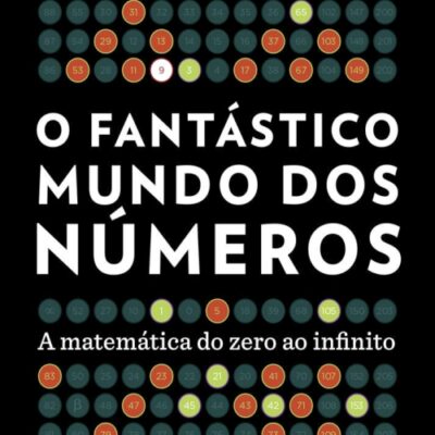 خرید و دانلود نسخه کامل کتاب O fantástico mundo dos números: A matemática do zero ao infinito