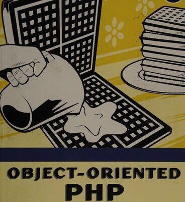 خرید و دانلود نسخه کامل کتاب Object-Oriented PHP: Concepts, Techniques, and Code